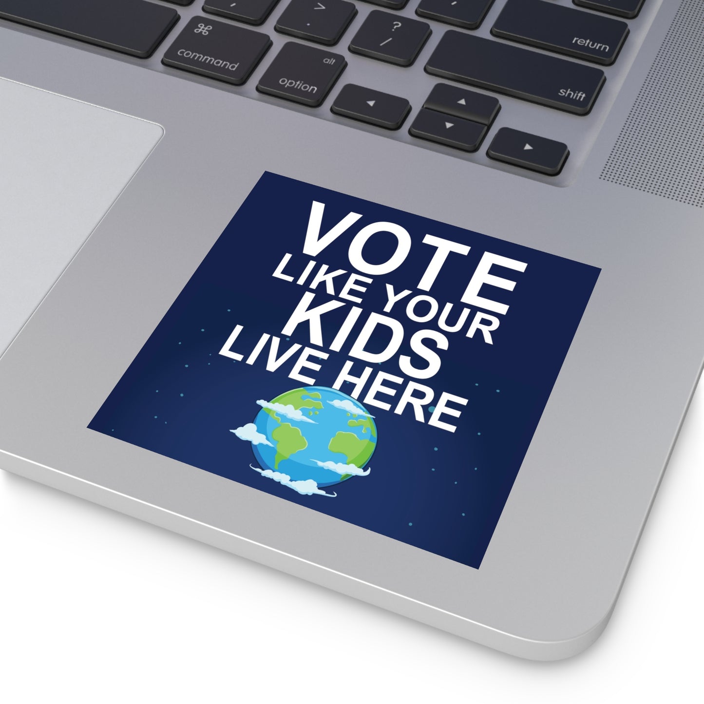 Vote Like Your Kids Live Here Earth Sticker; Indoor\Outdoor
