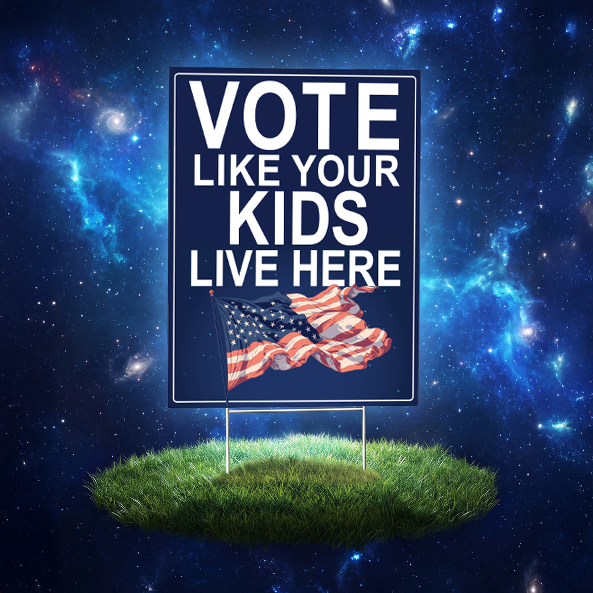 Vote Like Your Kids Live Here USA Flag Yard Sign