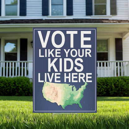 Vote Like Your Kids Live Here USA Map Yard Sign
