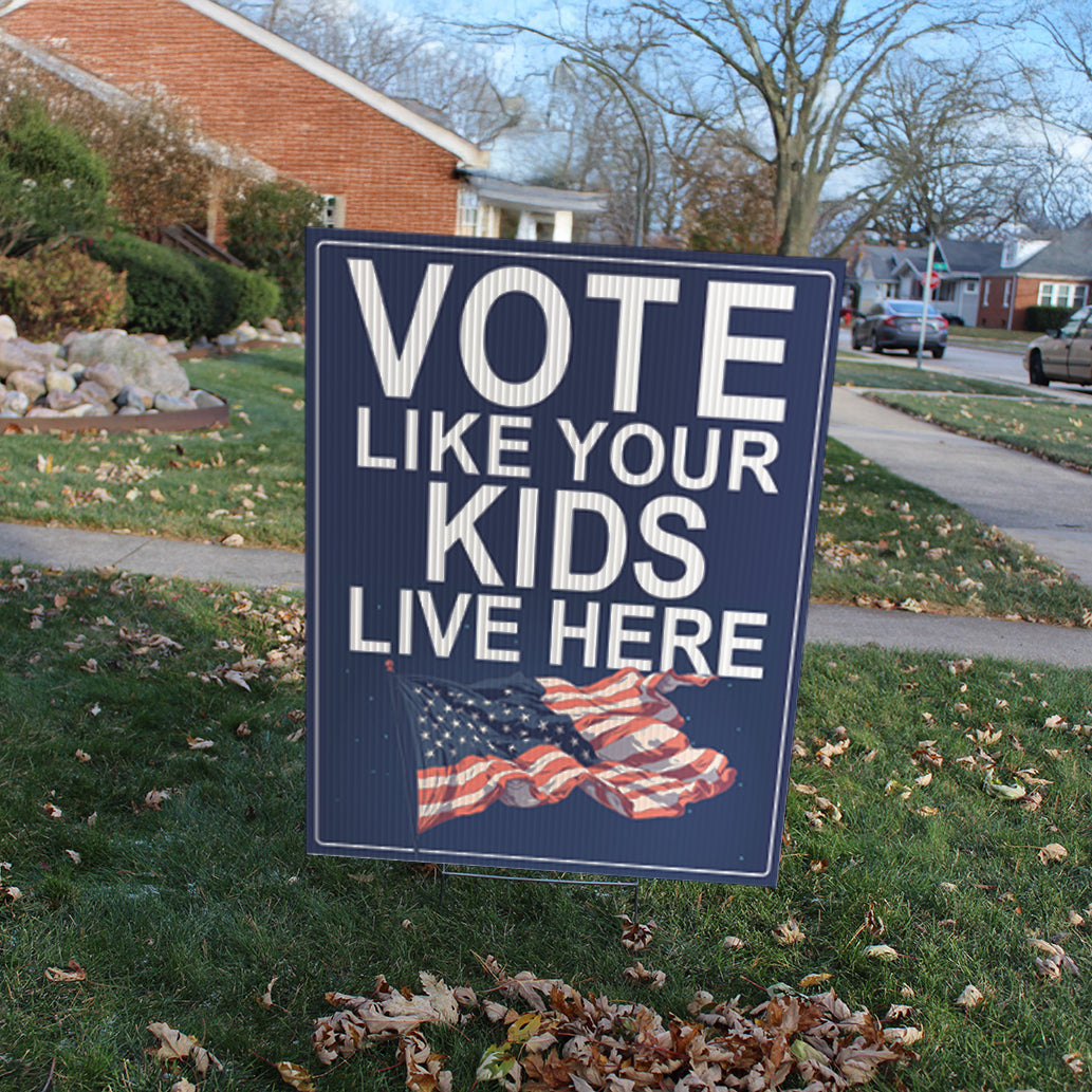 Vote Like Your Kids Live Here USA Flag Yard Sign