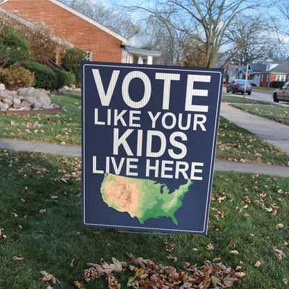 Vote Like Your Kids Live Here USA Map Yard Sign