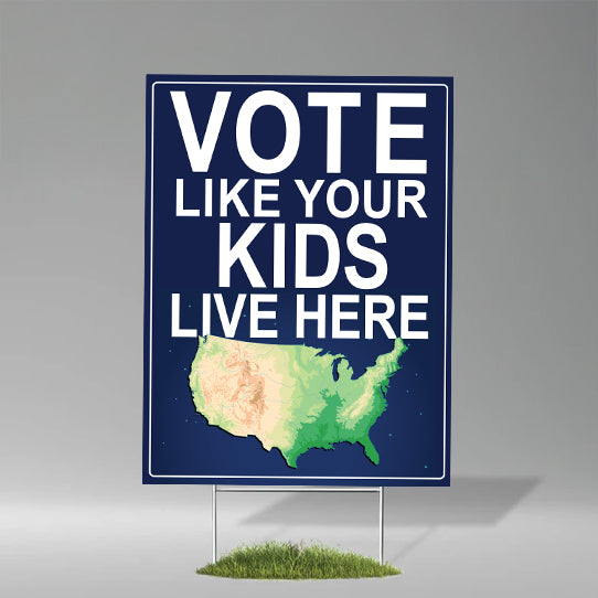 Vote Like Your Kids Live Here USA Map Yard Sign